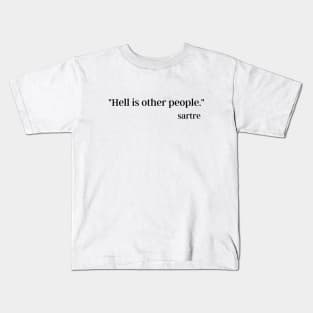 hell is other people Kids T-Shirt